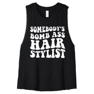 Somebodys Bomb Ass Hairstylist Women's Racerback Cropped Tank