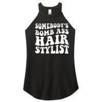 Somebodys Bomb Ass Hairstylist Women's Perfect Tri Rocker Tank