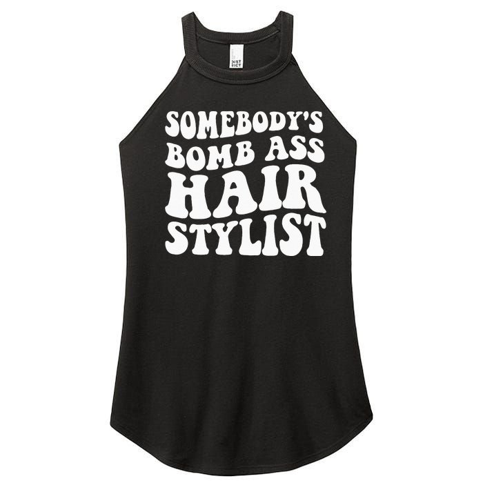 Somebodys Bomb Ass Hairstylist Women's Perfect Tri Rocker Tank