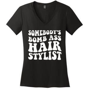 Somebodys Bomb Ass Hairstylist Women's V-Neck T-Shirt