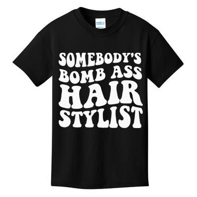 Somebodys Bomb Ass Hairstylist Kids T-Shirt