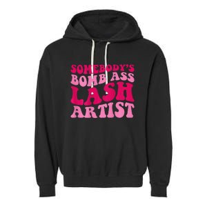 Somebodys Bomb Ass Lash Artist Funny Lash Tech Funny Groovy Garment-Dyed Fleece Hoodie