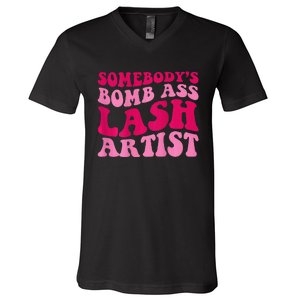 Somebodys Bomb Ass Lash Artist Funny Lash Tech Funny Groovy V-Neck T-Shirt