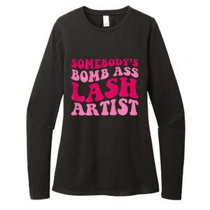 Somebodys Bomb Ass Lash Artist Funny Lash Tech Funny Groovy Womens CVC Long Sleeve Shirt