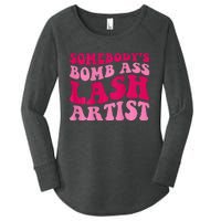 Somebodys Bomb Ass Lash Artist Funny Lash Tech Funny Groovy Women's Perfect Tri Tunic Long Sleeve Shirt