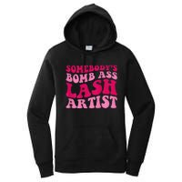 Somebodys Bomb Ass Lash Artist Funny Lash Tech Funny Groovy Women's Pullover Hoodie