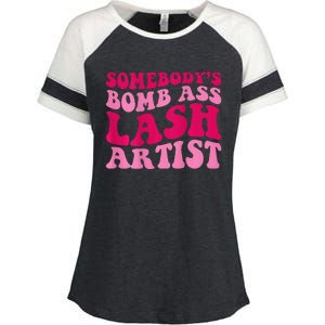 Somebodys Bomb Ass Lash Artist Funny Lash Tech Funny Groovy Enza Ladies Jersey Colorblock Tee