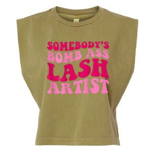 Somebodys Bomb Ass Lash Artist Funny Lash Tech Funny Groovy Garment-Dyed Women's Muscle Tee