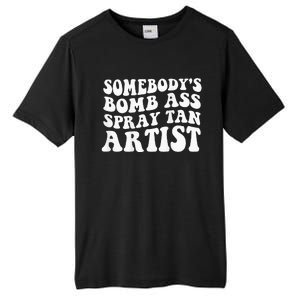 Somebodys Bomb Ass Spray Tan Artist Tall Fusion ChromaSoft Performance T-Shirt