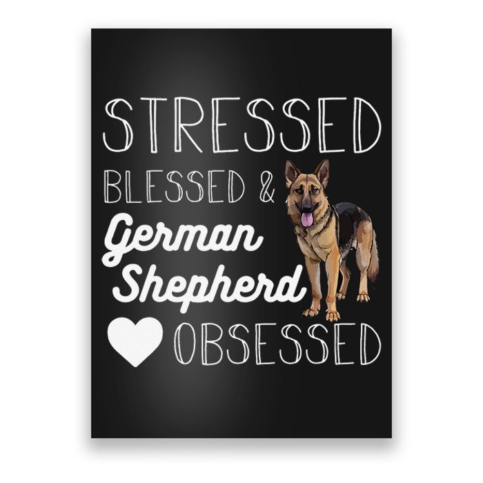 Stressed blessed and German shepherd obsessed crazy Poster