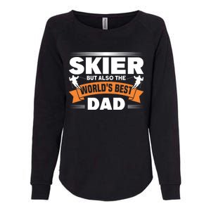 Skier But Also The World's Best Dad Ski Skiing Great Gift Womens California Wash Sweatshirt