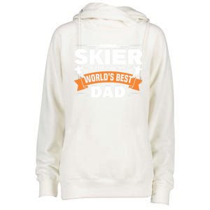 Skier But Also The World's Best Dad Ski Skiing Great Gift Womens Funnel Neck Pullover Hood