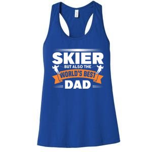 Skier But Also The World's Best Dad Ski Skiing Great Gift Women's Racerback Tank