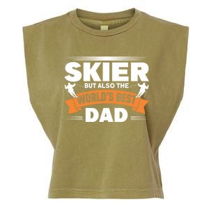 Skier But Also The World's Best Dad Ski Skiing Great Gift Garment-Dyed Women's Muscle Tee