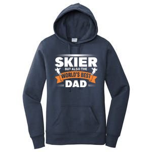 Skier But Also The World's Best Dad Ski Skiing Great Gift Women's Pullover Hoodie