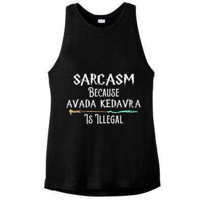 Sarcasm Because Avada Kedavra Is Illegal Ladies PosiCharge Tri-Blend Wicking Tank