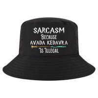 Sarcasm Because Avada Kedavra Is Illegal Cool Comfort Performance Bucket Hat
