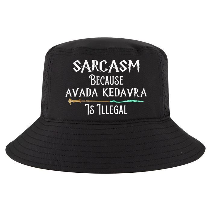 Sarcasm Because Avada Kedavra Is Illegal Cool Comfort Performance Bucket Hat