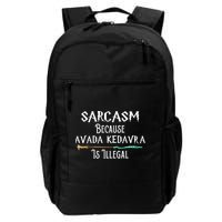 Sarcasm Because Avada Kedavra Is Illegal Backpack