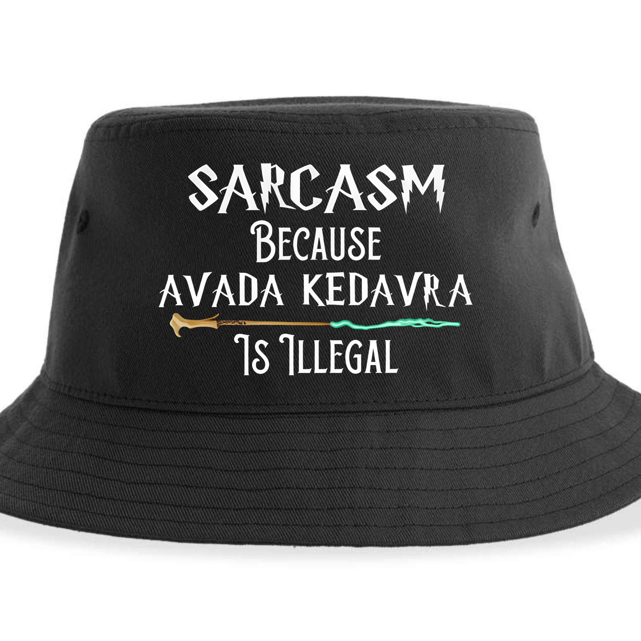 Sarcasm Because Avada Kedavra Is Illegal Sustainable Bucket Hat