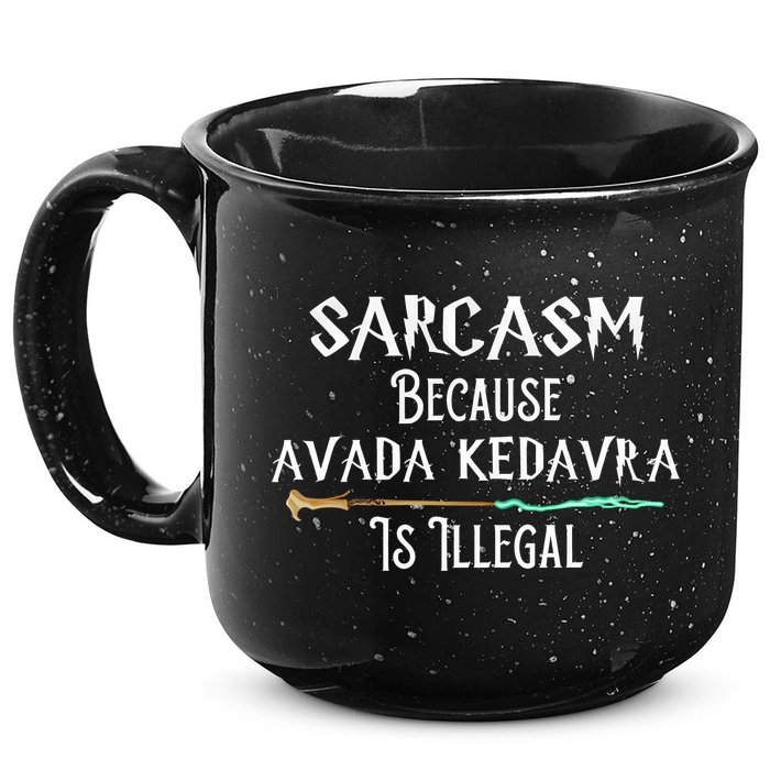 Sarcasm Because Avada Kedavra Is Illegal 15oz Campfire Ceramic Mug