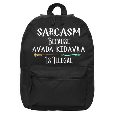 Sarcasm Because Avada Kedavra Is Illegal 16 in Basic Backpack