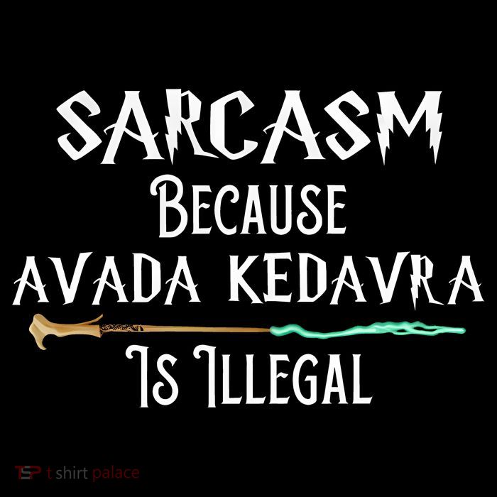 Sarcasm Because Avada Kedavra Is Illegal Cooling Performance Long Sleeve Crew