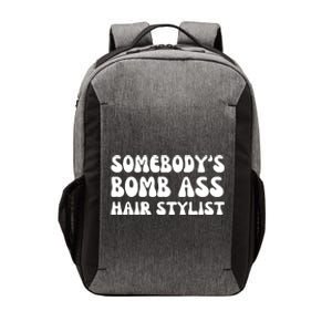 Somebody's Bomb Ass Hair Stylist Funny Vector Backpack