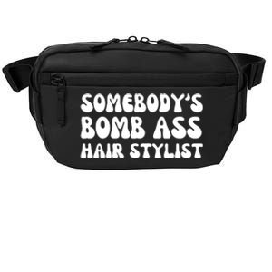 Somebody's Bomb Ass Hair Stylist Funny Crossbody Pack