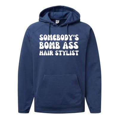 Somebody's Bomb Ass Hair Stylist Funny Performance Fleece Hoodie