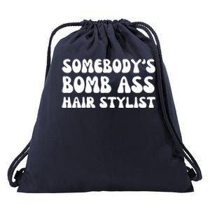 Somebody's Bomb Ass Hair Stylist Funny Drawstring Bag