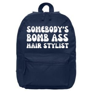 Somebody's Bomb Ass Hair Stylist Funny 16 in Basic Backpack