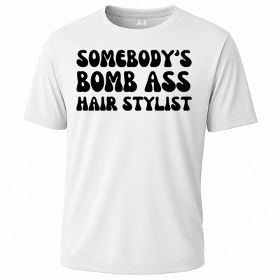 Somebody's Bomb Ass Hair Stylist Funny Cooling Performance Crew T-Shirt