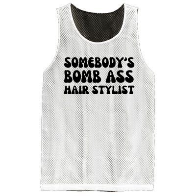 Somebody's Bomb Ass Hair Stylist Funny Mesh Reversible Basketball Jersey Tank