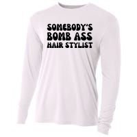 Somebody's Bomb Ass Hair Stylist Funny Cooling Performance Long Sleeve Crew