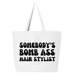 Somebody's Bomb Ass Hair Stylist Funny 25L Jumbo Tote