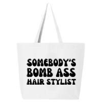 Somebody's Bomb Ass Hair Stylist Funny 25L Jumbo Tote