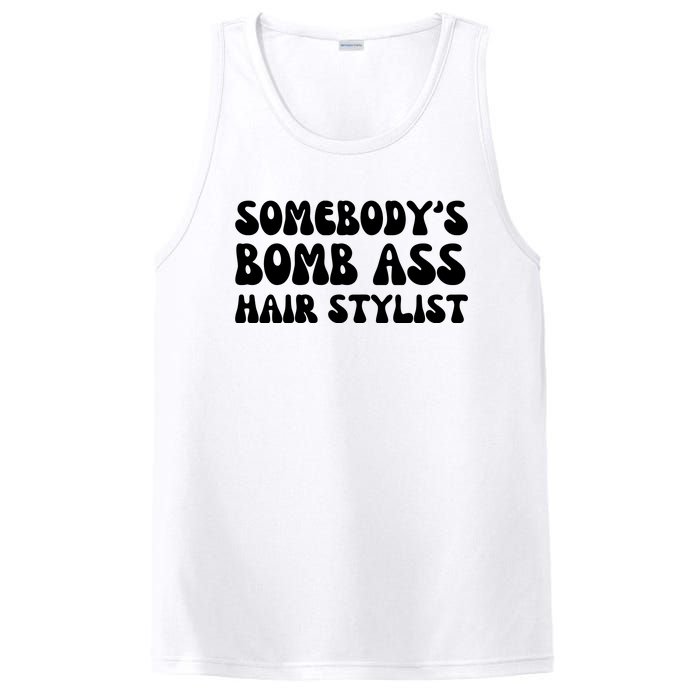 Somebody's Bomb Ass Hair Stylist Funny PosiCharge Competitor Tank