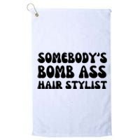 Somebody's Bomb Ass Hair Stylist Funny Platinum Collection Golf Towel