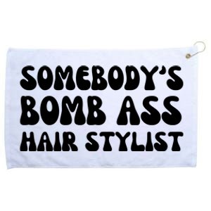 Somebody's Bomb Ass Hair Stylist Funny Grommeted Golf Towel