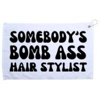 Somebody's Bomb Ass Hair Stylist Funny Grommeted Golf Towel