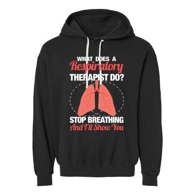 Stop breathing and I show my skills - Respiratory therapist Garment-Dyed Fleece Hoodie