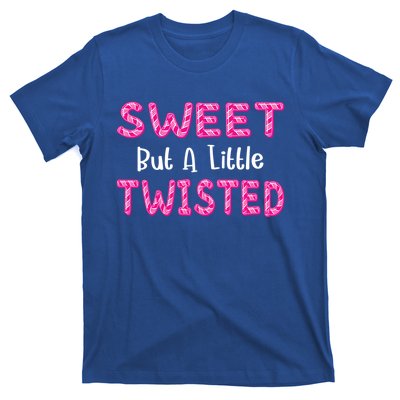 Sweet But A Little Twisted Funny Christmas Candy Cane Quotes Gift T-Shirt