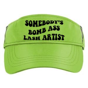 Somebody's Bomb Ass Lash Artist Birthday Gift Adult Drive Performance Visor