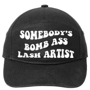 Somebody's Bomb Ass Lash Artist Birthday Gift 7-Panel Snapback Hat