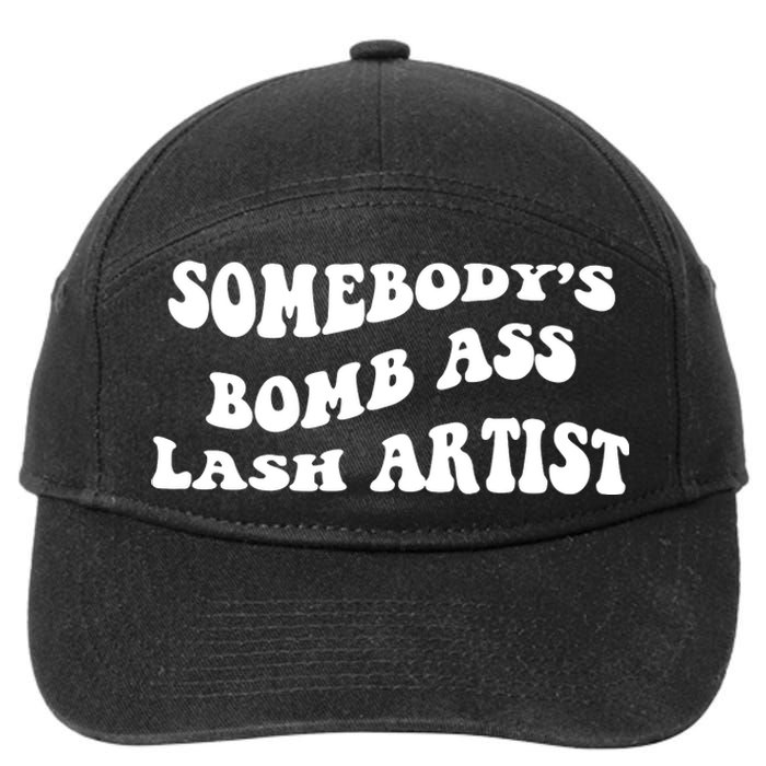 Somebody's Bomb Ass Lash Artist Birthday Gift 7-Panel Snapback Hat