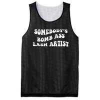 Somebody's Bomb Ass Lash Artist Birthday Gift Mesh Reversible Basketball Jersey Tank