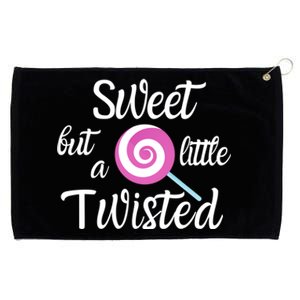 Sweet But A Little Twisted Lolly Pop For The Candy Fan Funny Gift Grommeted Golf Towel