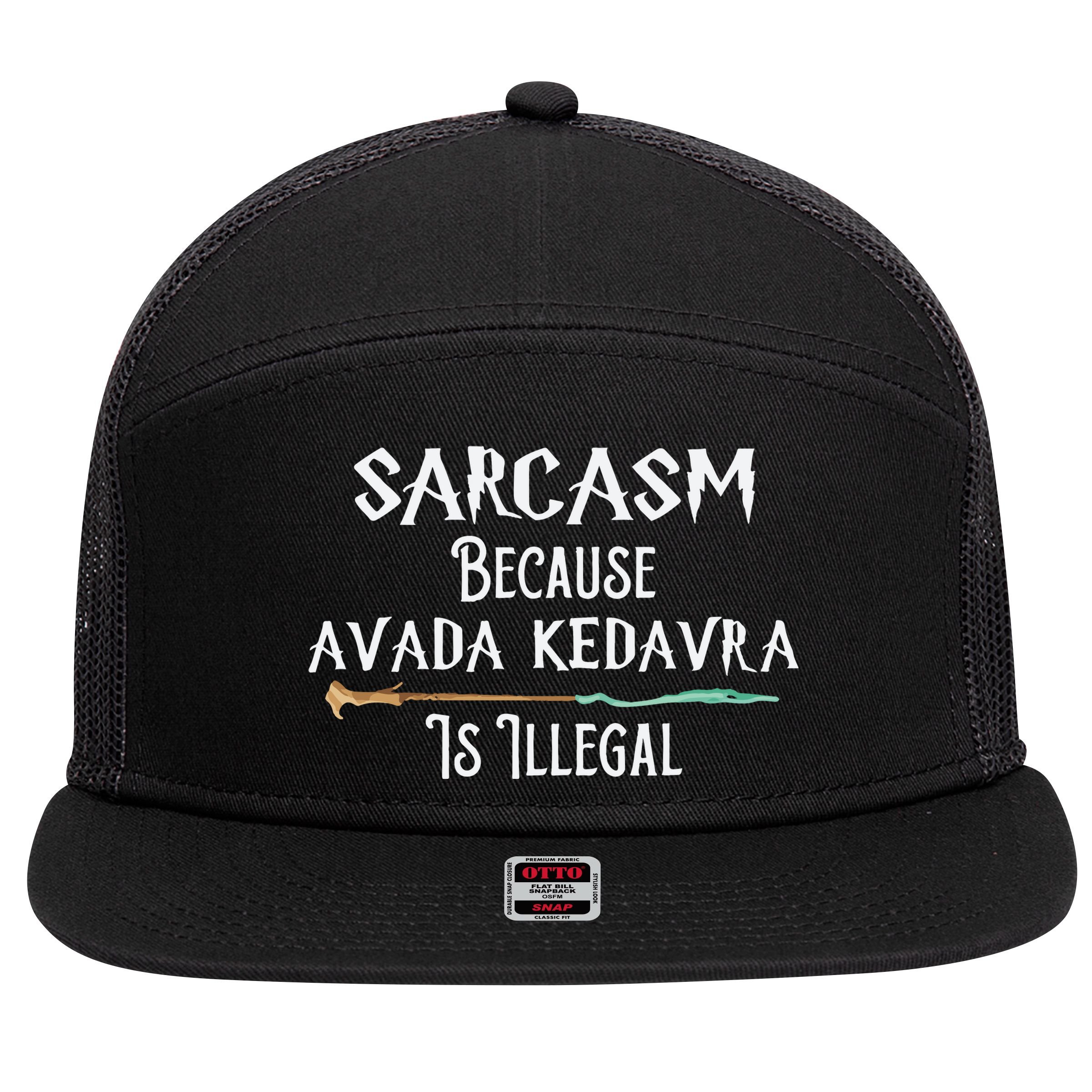 Sarcasm Because Avada Kedavra Is Illegal Witch 7 Panel Mesh Trucker Snapback Hat