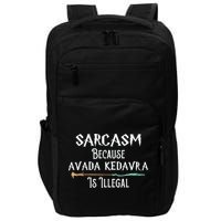 Sarcasm Because Avada Kedavra Is Illegal Witch Impact Tech Backpack